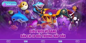 bắn cá 3d đổi thưởng
